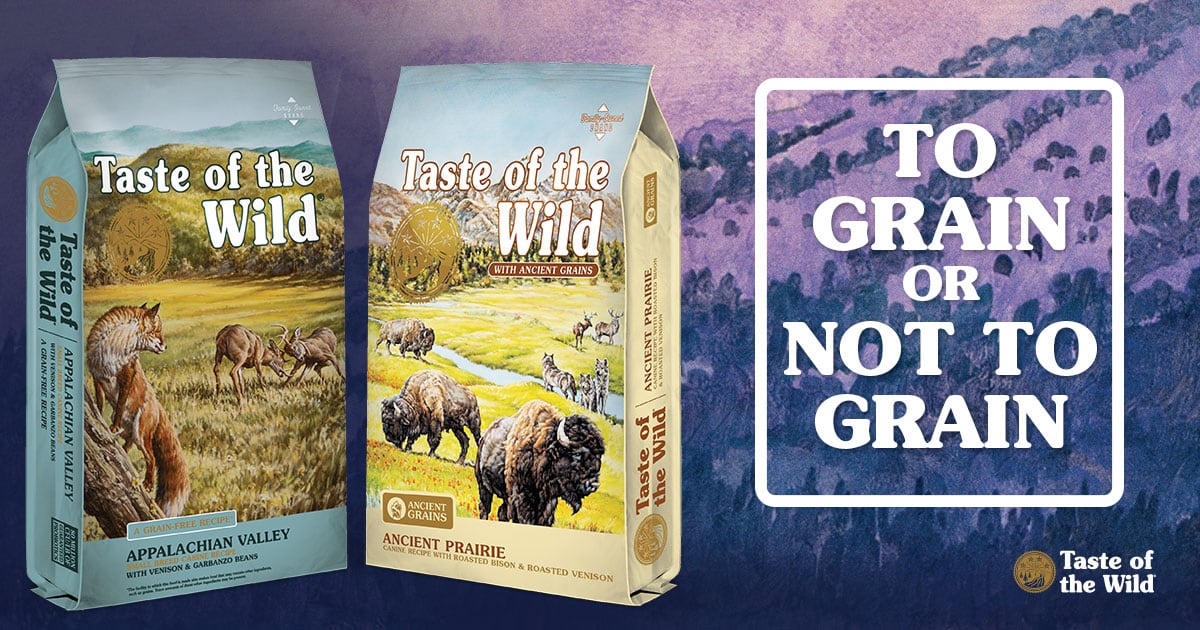 To Grain or Not to Grain | Taste of the Wild
